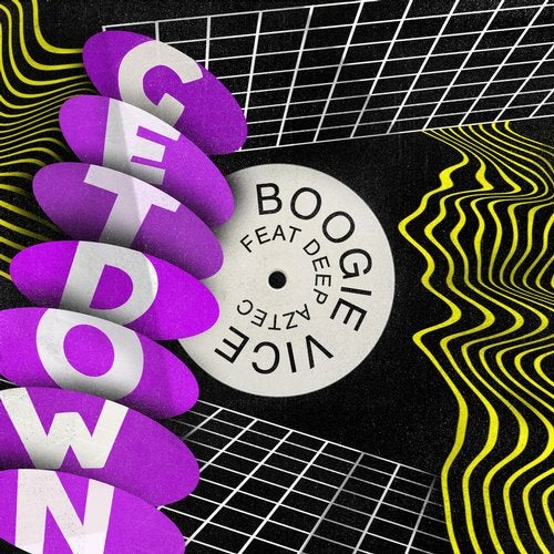 Boogie Vice, Deep Aztec – Get Down [GPM606]